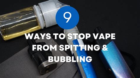 how to stop my vape from spitting|Why Your Vape Device is Pop Hit Vape & Spitting Back